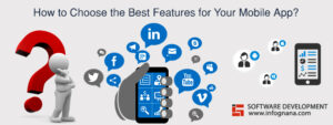 Read more about the article How to Choose the Best Features for Your Mobile App