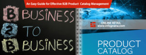 Read more about the article An Easy Guide for Effective B2B Product Catalog Management