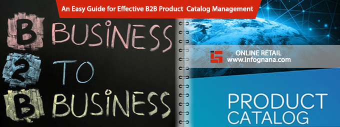 Read more about the article An Easy Guide for Effective B2B Product Catalog Management