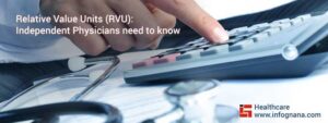 Read more about the article Relative Value Units (RVU): Independent Physicians need to know
