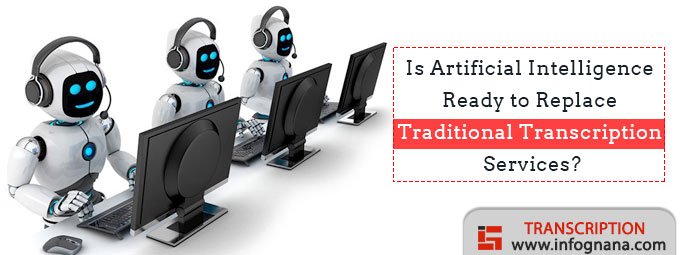 Read more about the article Is artificial intelligence ready to replace traditional transcription services?