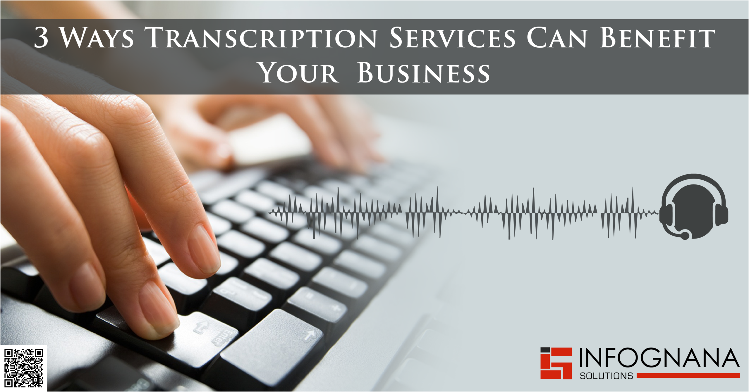 Read more about the article 3 Ways Transcription Services Can Benefit Your Business
