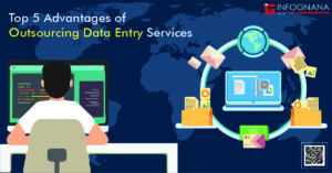 Read more about the article Top 5 Advantages of Outsourcing Data Entry Services