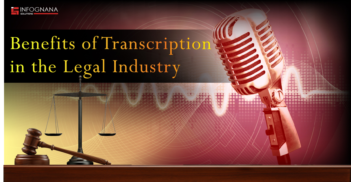 Read more about the article Benefits of Transcription in the Legal Industry