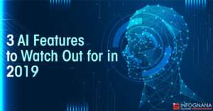 Read more about the article 3 AI Features to Watch Out for in 2019