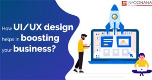 Read more about the article How UI/UX Design Help Boosting Your Business?