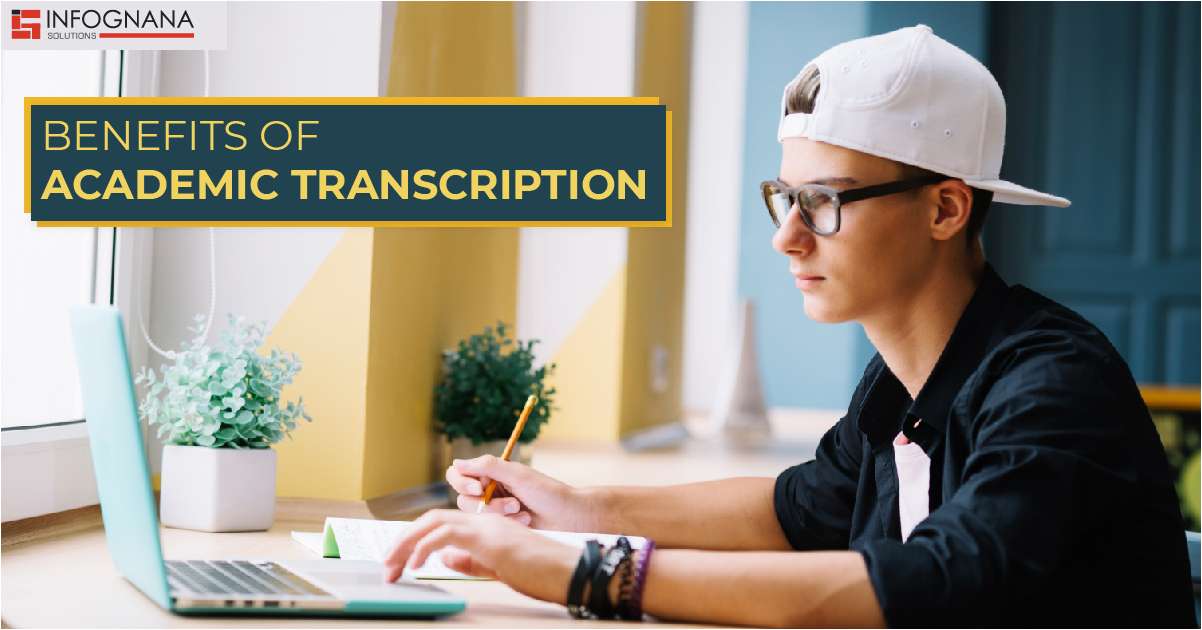 Read more about the article Benefits of Academic Transcription