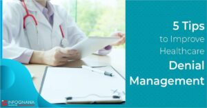 Read more about the article 5 Tips to Improve Healthcare Denial Management