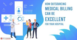 Read more about the article How Outsourcing Medical Billing Can Be Excellent for your Hospital?