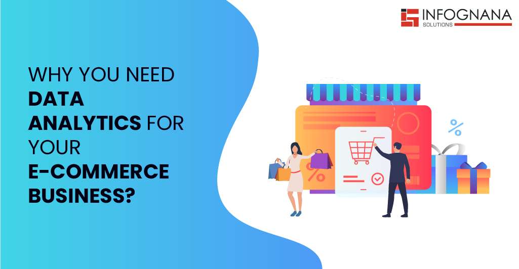 Read more about the article WHY YOU NEED DATA ANALYTICS FOR YOUR E-COMMERCE BUSINESS?