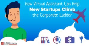 Read more about the article How Virtual Assistants Can Help New Startups Climb the Corporate Ladder?