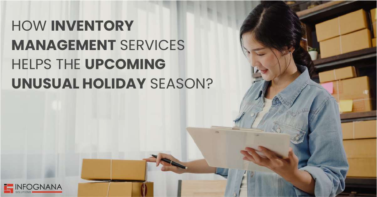 Read more about the article How Inventory management services help the holiday season?