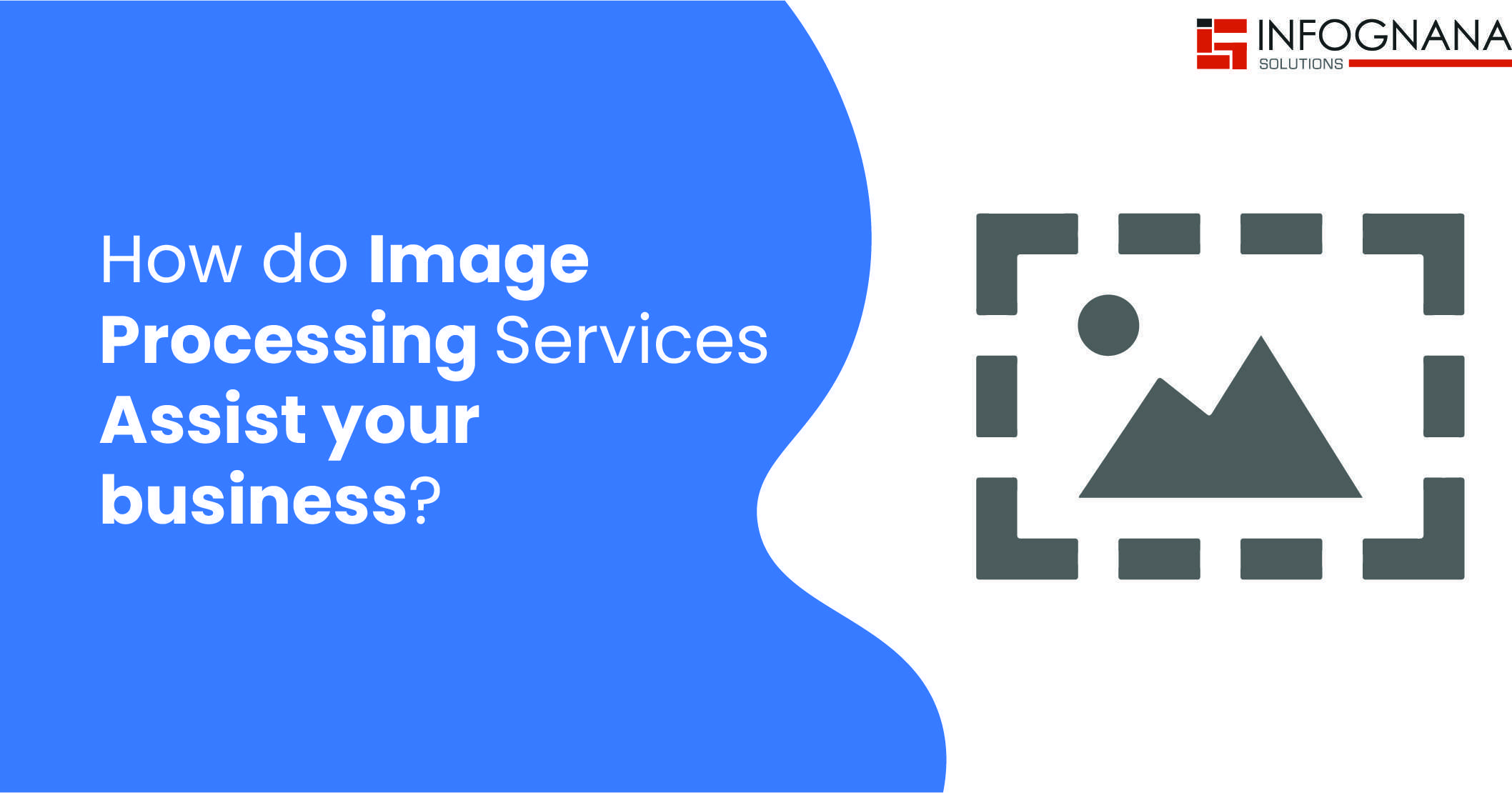 Read more about the article How do Image Processing Services Assist your business?