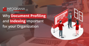 Read more about the article Why is Document Profiling and Indexing Important for your Organization?