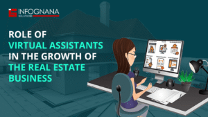 Read more about the article The Role of Real Estate Virtual Assistants in their Business