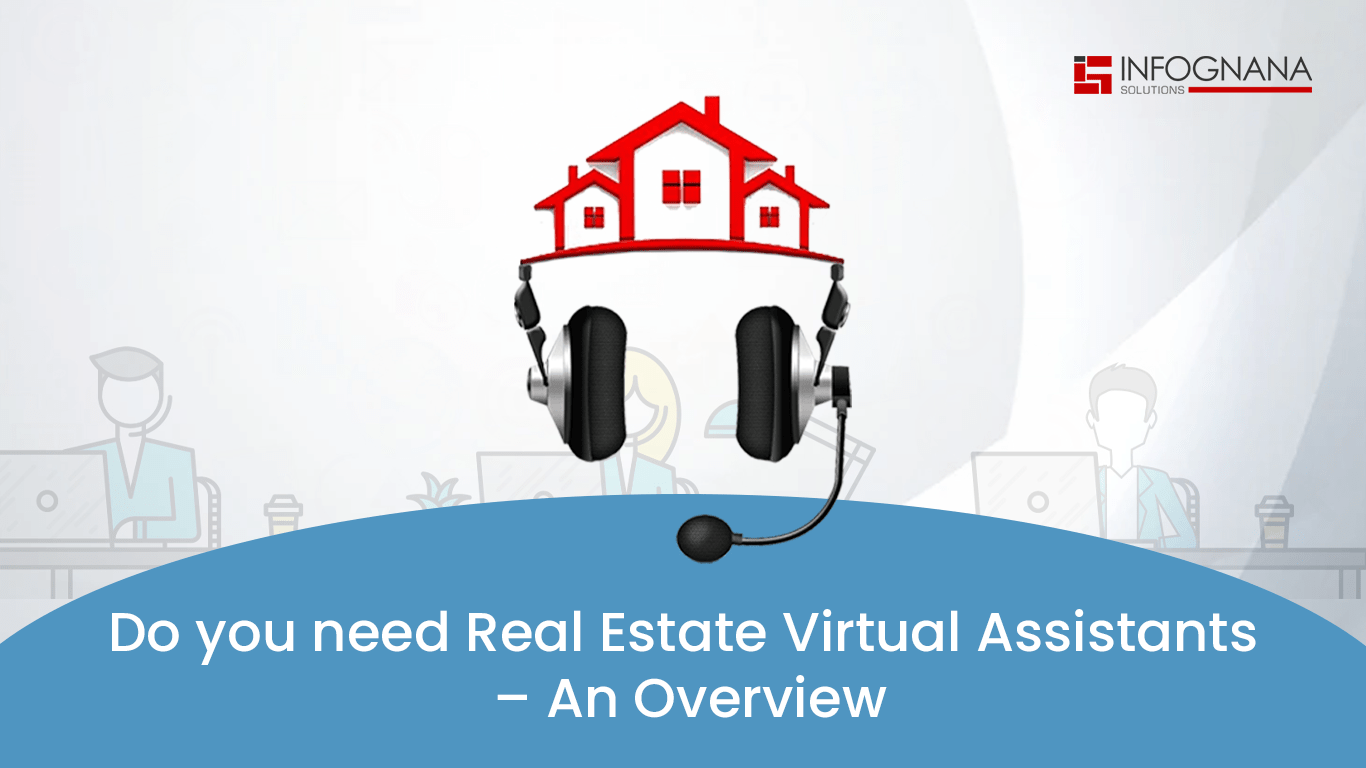 Read more about the article Do you need Real Estate Virtual Assistants – An Overview