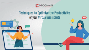 Read more about the article Techniques to Optimize the Productivity of your Virtual Assistants