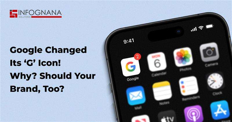 You are currently viewing Google Changed Its ‘G’ Icon! Why? Should Your Brand, Too?