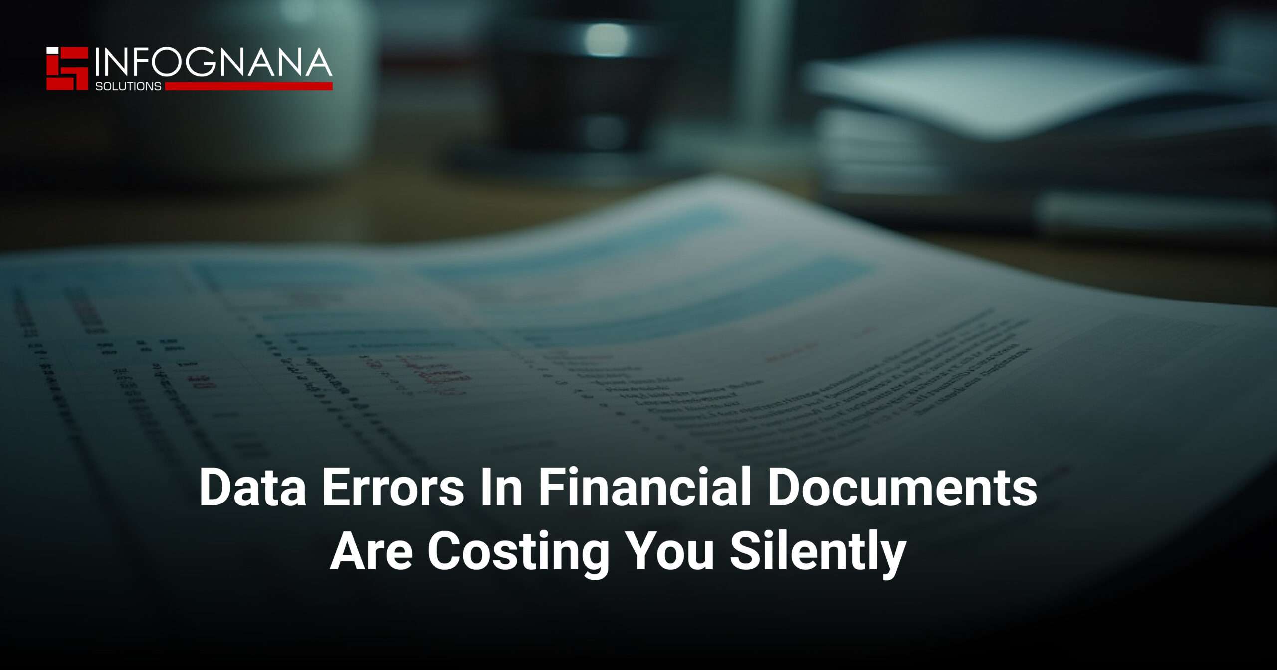 You are currently viewing Data Errors In Financial Documents Are Costing You Silently