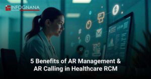 Read more about the article Benefits of AR Management & AR Calling in Healthcare RCM