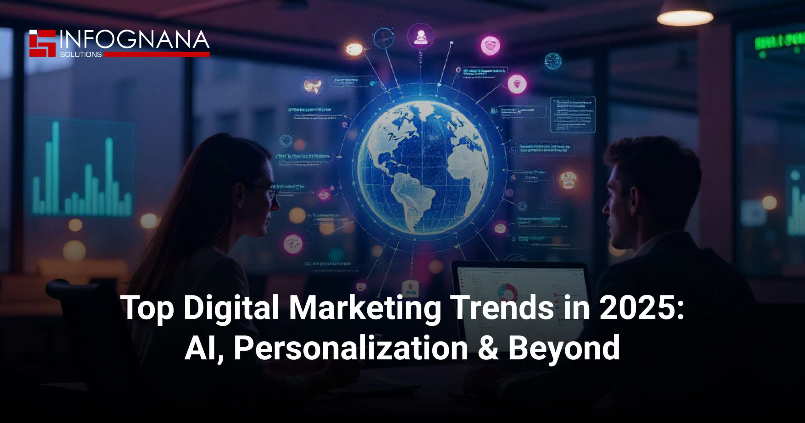 Read more about the article Top Digital Marketing Trends in 2025: AI, Personalization, & Beyond