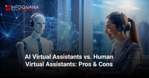 Read more about the article AI Virtual Assistants vs. Human Virtual Assistants: Pros & Cons