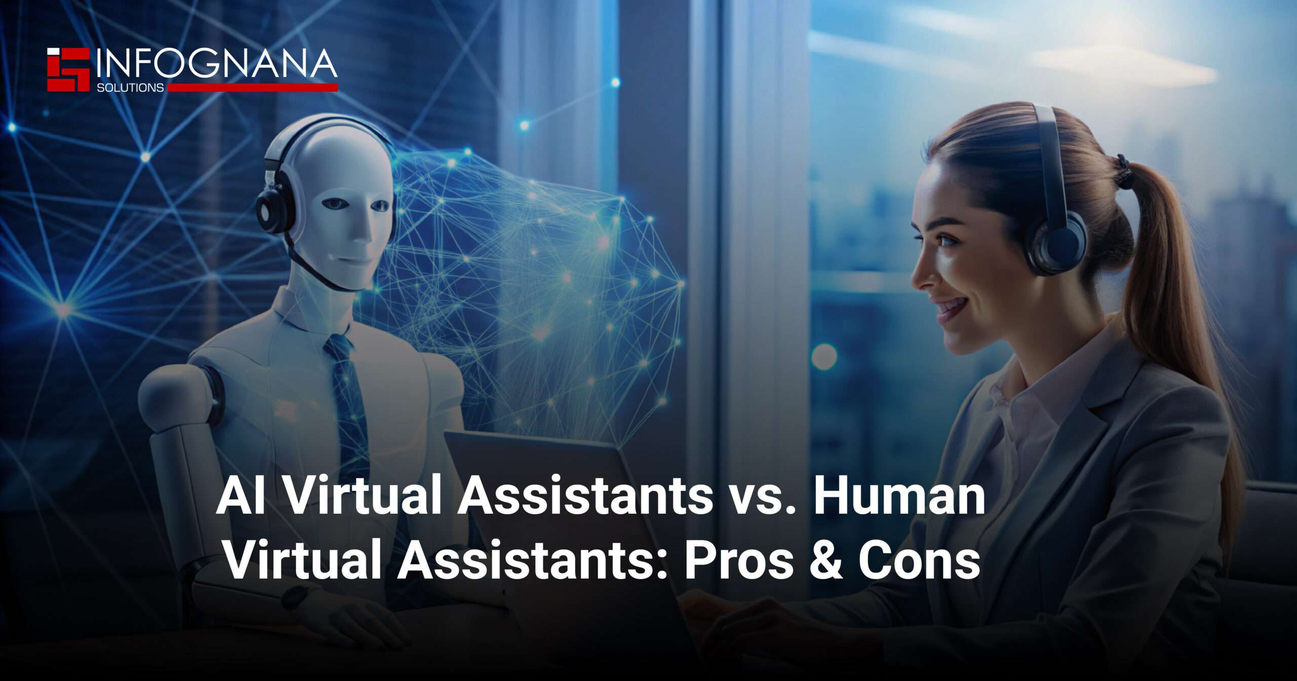 You are currently viewing AI Virtual Assistants vs. Human Virtual Assistants: Pros & Cons