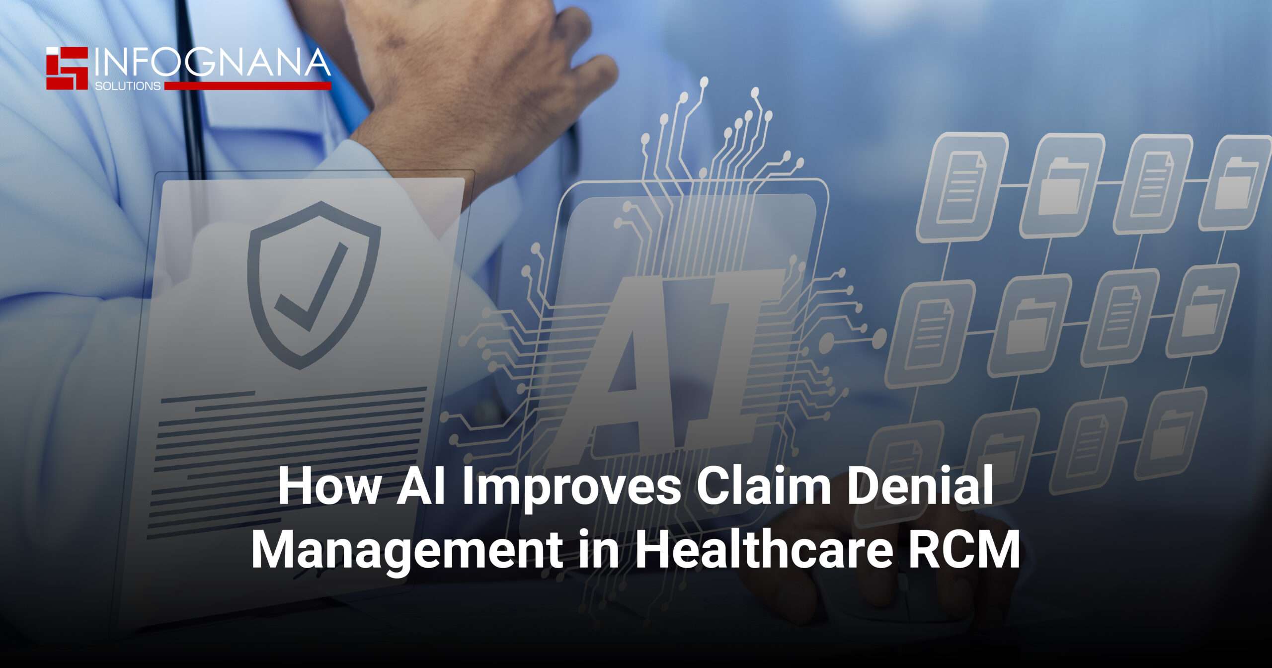Read more about the article How AI Improves Claim Denial Management in Healthcare RCM