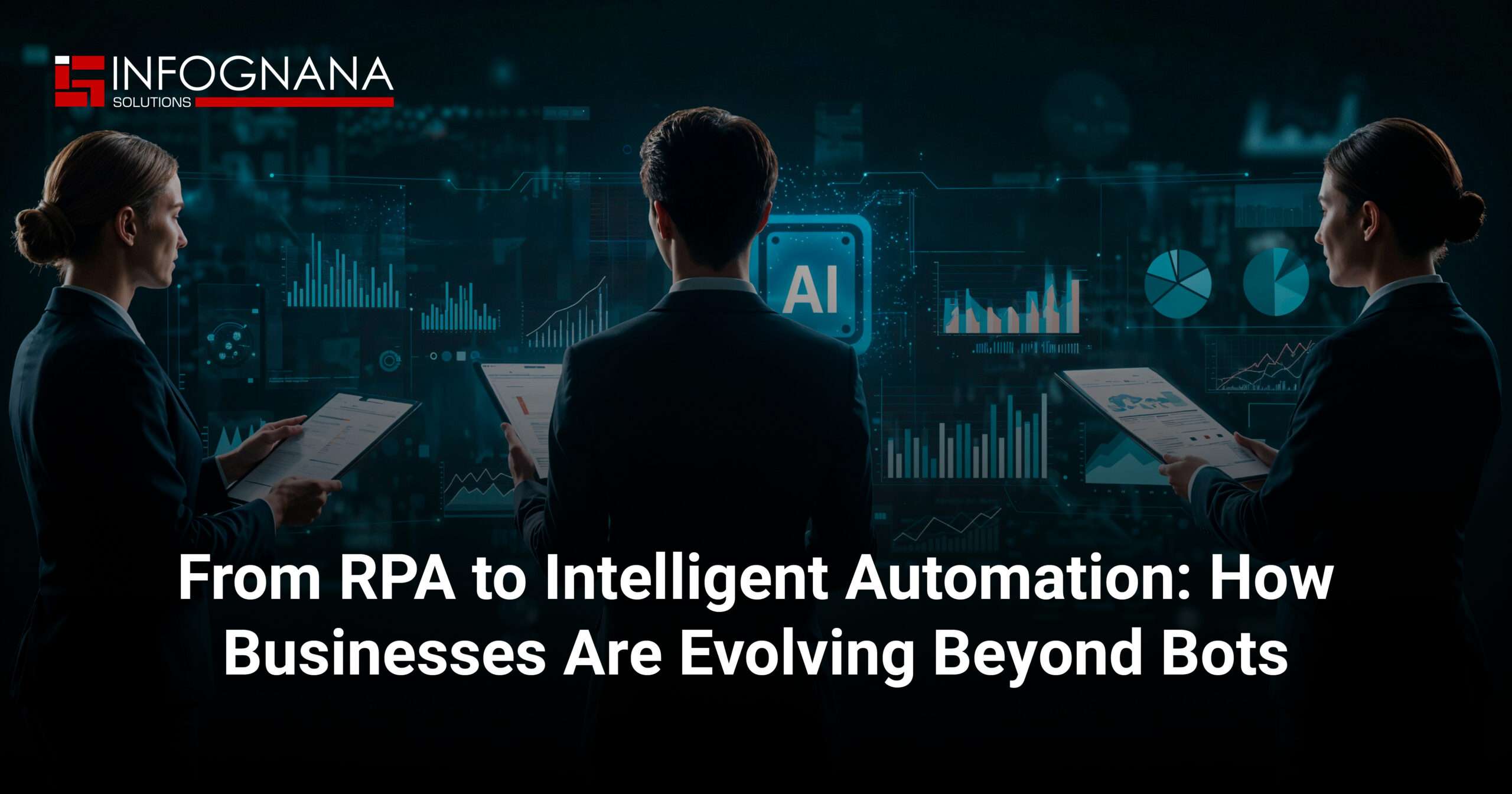 Read more about the article From RPA to Intelligent Automation: How Businesses Are Evolving Beyond Bots
