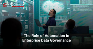 Read more about the article The Role of Automation in Enterprise Data Governance