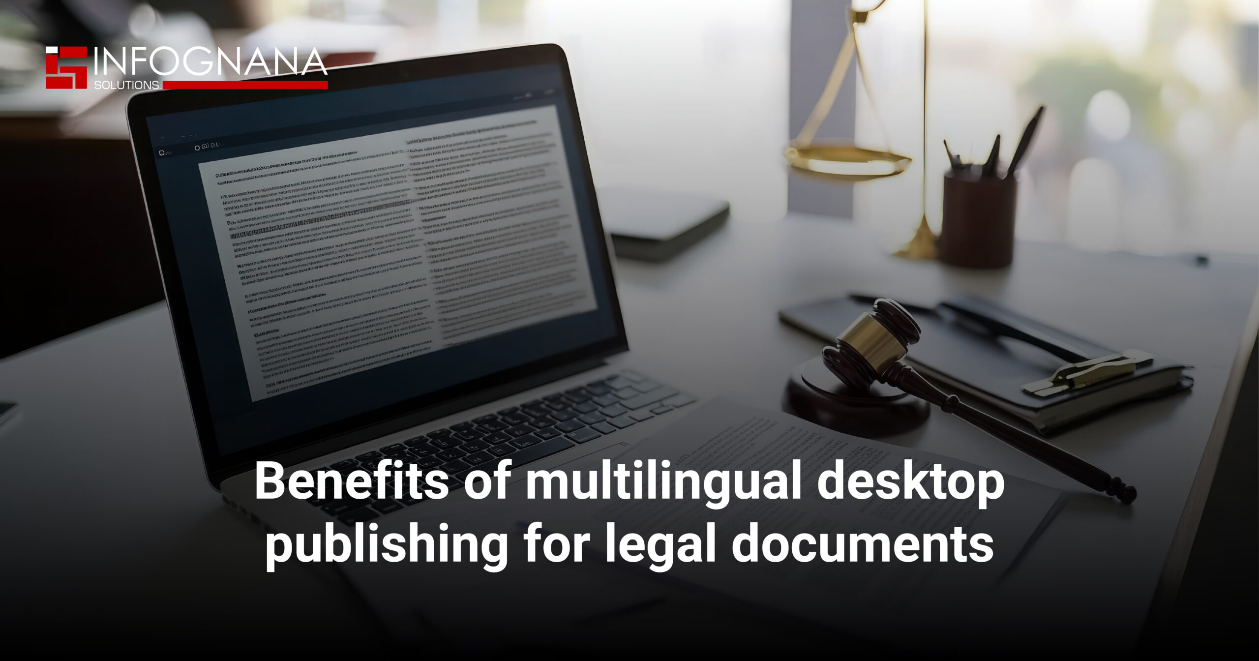 Read more about the article Benefits of Multilingual Desktop Publishing for Legal Documents