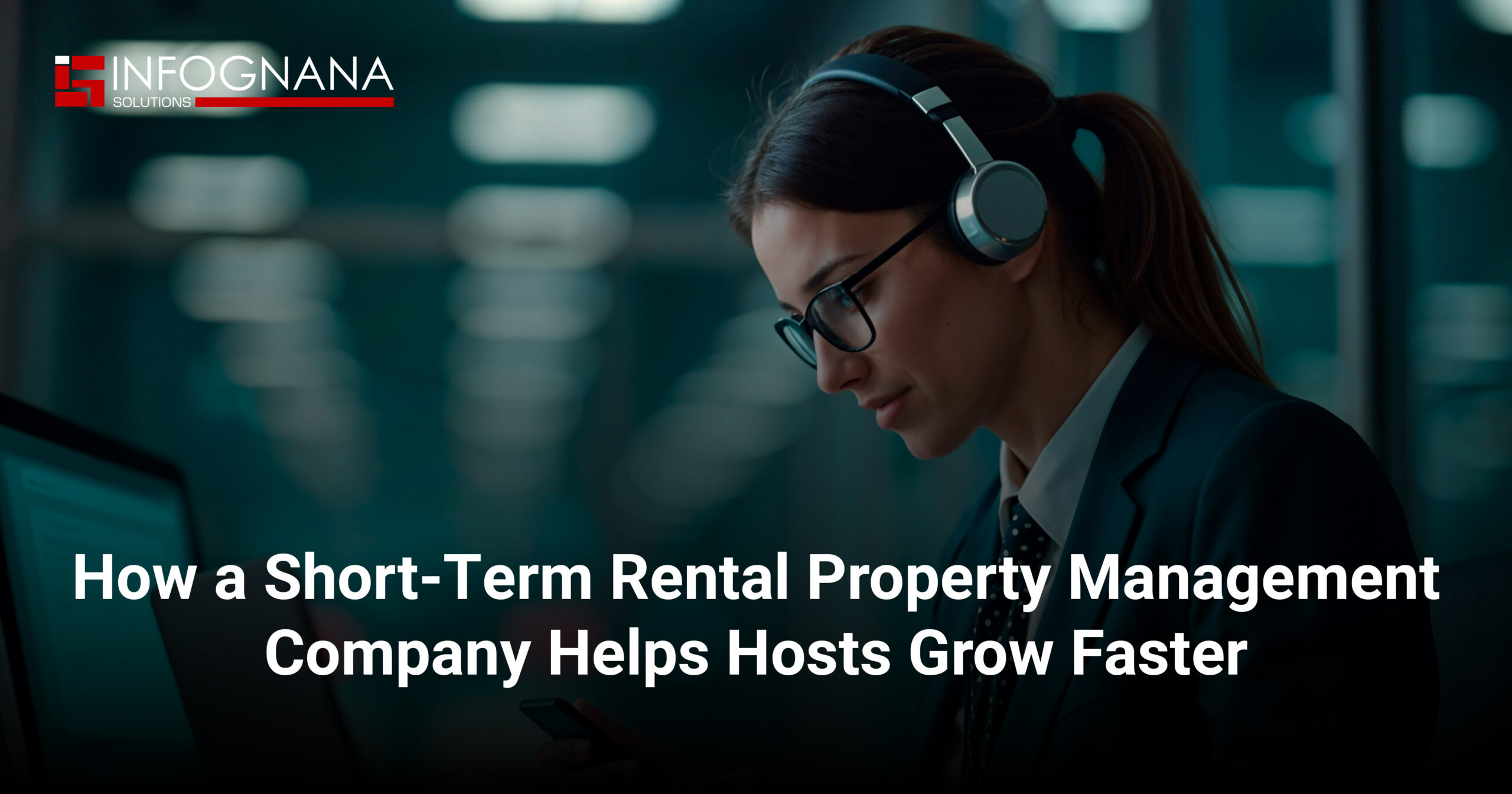 Read more about the article How a Short-Term Rental Property Management Company Helps Hosts Grow Faster